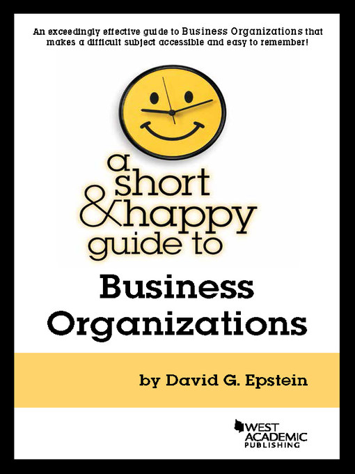 Title details for A Short and Happy Guide to Business Organizations by David Epstein - Available